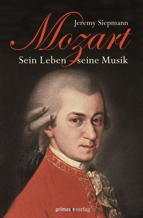 Cover of the book Mozart by Jeremy Siepmann, wbg Academic
