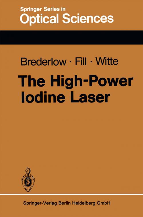 Cover of the book The High-Power Iodine Laser by E. Fill, K. J. Witte, G. Brederlow, Springer Berlin Heidelberg