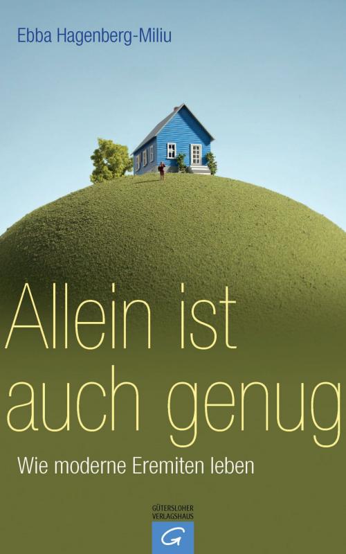 Cover of the book Allein ist auch genug by Ebba Hagenberg-Miliu, Gütersloher Verlagshaus