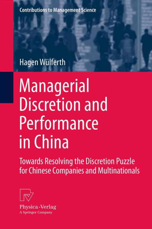 Cover of the book Managerial Discretion and Performance in China by Hagen Wülferth, Springer Berlin Heidelberg