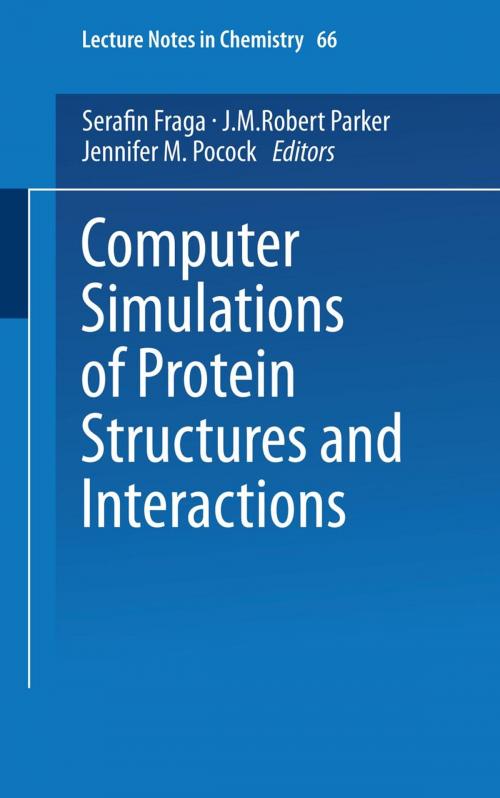 Cover of the book Computer Simulations of Protein Structures and Interactions by Serafin Fraga, J.M.Robert Parker, Jennifer M. Pocock, Springer Berlin Heidelberg