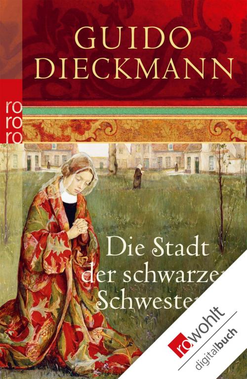 Cover of the book Die Stadt der schwarzen Schwestern by Guido Dieckmann, Rowohlt E-Book