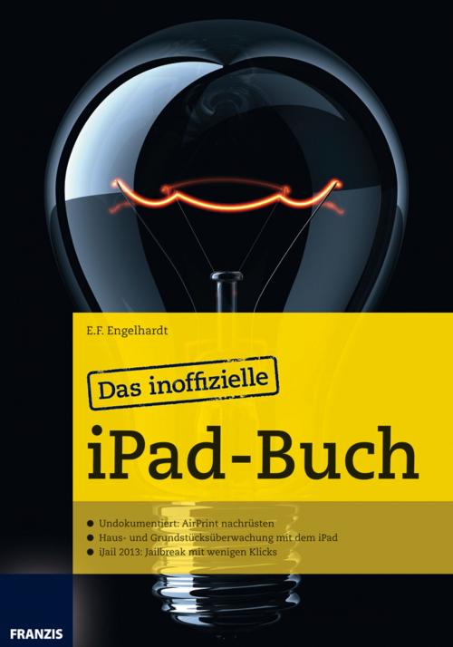 Cover of the book Das inoffizielle iPad-Buch by E.F. Engelhardt, Franzis Verlag