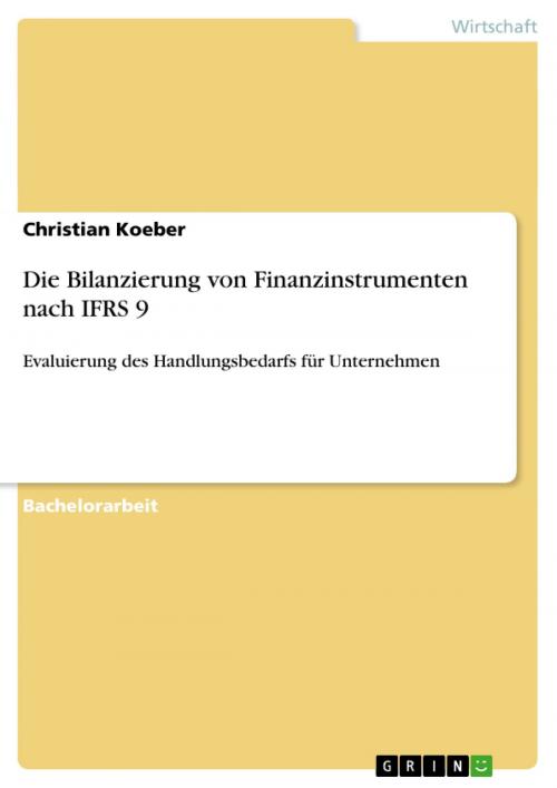 Cover of the book Die Bilanzierung von Finanzinstrumenten nach IFRS 9 by Christian Koeber, GRIN Verlag