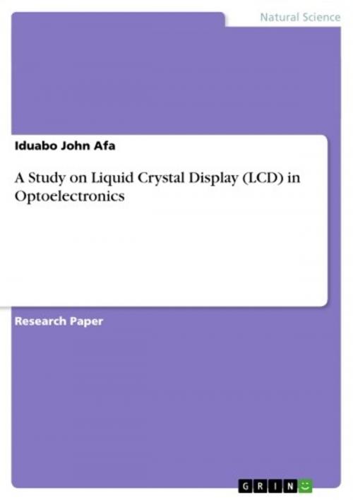 Cover of the book A Study on Liquid Crystal Display (LCD) in Optoelectronics by Iduabo John Afa, GRIN Verlag