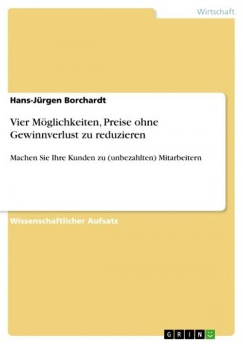 Cover of the book Vier Möglichkeiten, Preise ohne Gewinnverlust zu reduzieren by Hans-Jürgen Borchardt, GRIN Verlag