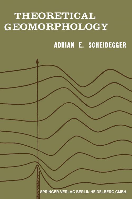 Cover of the book Theoretical Geomorphology by Adrian E. Scheideger, Springer Berlin Heidelberg