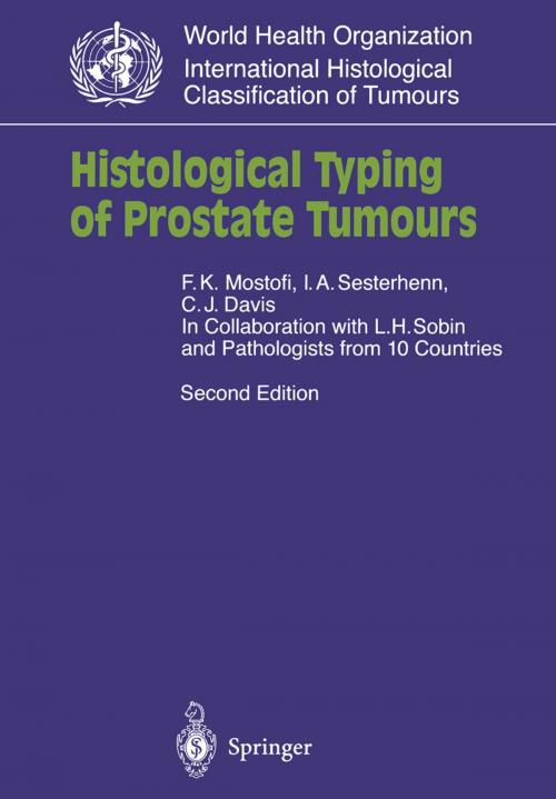 Cover of the book Histological Typing of Prostate Tumours by L.H. Sobin, K.F. Mostofi, I.A. Sesterhenn, C.J. Jr. Davis, Springer Berlin Heidelberg