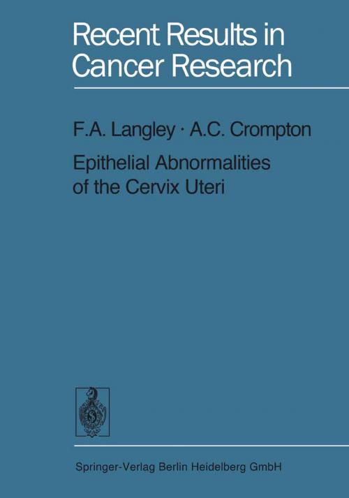 Cover of the book Epithelial Abnormalities of the Cervix Uteri by F.A. Langley, A.C. Crompton, Springer Berlin Heidelberg