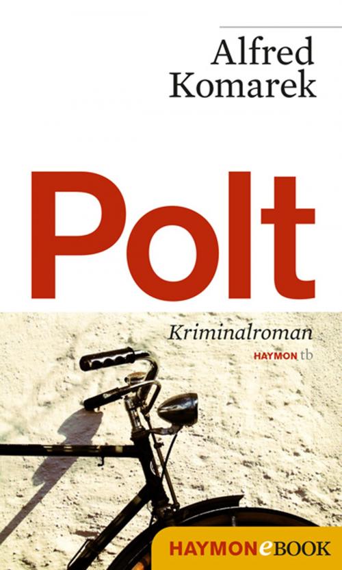 Cover of the book Polt. by Alfred Komarek, Haymon Verlag
