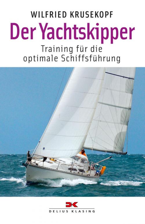 Cover of the book Der Yachtskipper by Wilfried Krusekopf, Delius Klasing