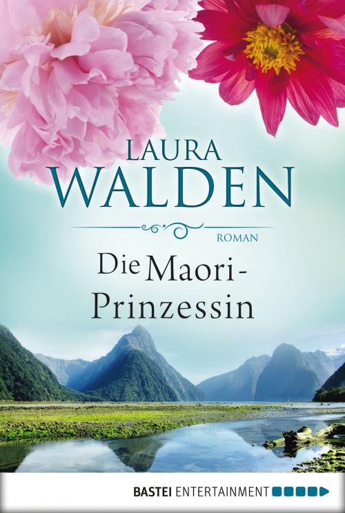 Cover of the book Die Maori-Prinzessin by Laura Walden, Bastei Entertainment