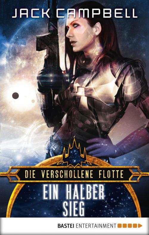 Cover of the book Die verschollene Flotte: Ein halber Sieg by Jack Campbell, Bastei Entertainment