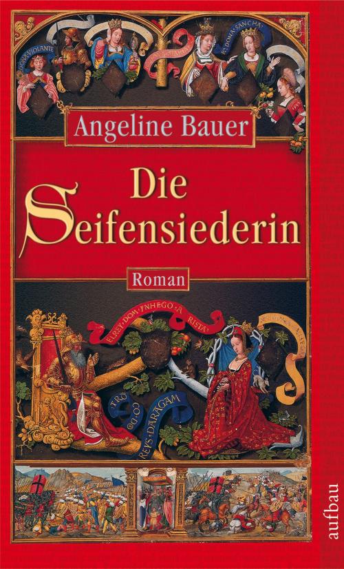 Cover of the book Die Seifensiederin by Angeline Bauer, Aufbau Digital