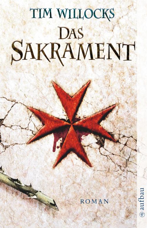 Cover of the book Das Sakrament by Tim Willocks, Aufbau Digital