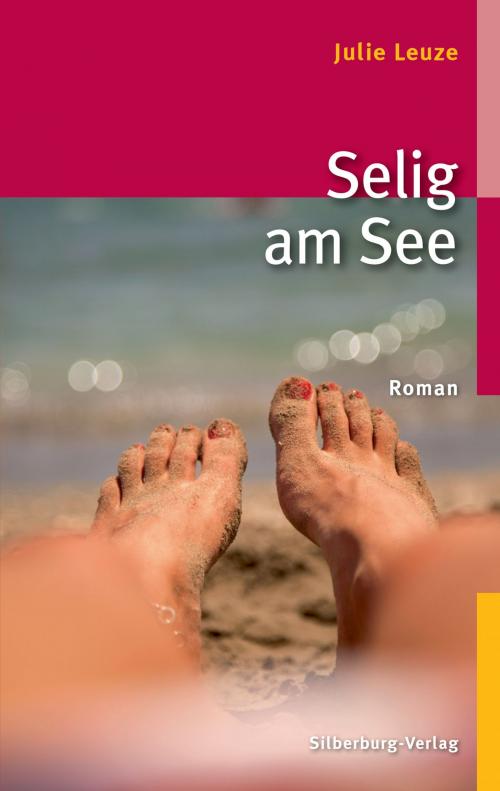 Cover of the book Selig am See by Julie Leuze, Silberburg-Verlag