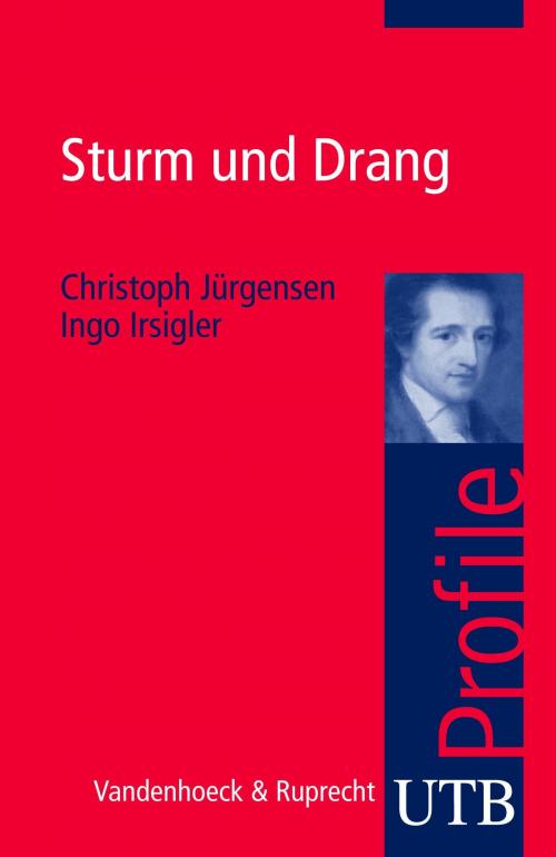 Cover of the book Sturm und Drang by Christoph Jürgensen, Ingo Irsigler, UTB / Vandenhoeck & Ruprecht