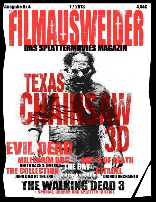 Cover of the book FILMAUSWEIDER - Das Splattermovies Magazin - Ausgabe 4 - Evil Dead, Texas Chainsaw 3D, The ABC´s of Death, The Collection, The Bay, Citadel, The Millennium Bug, Death Race 3, Django Uncianed, The walking Dead Staffel 3 und noch viele mehr + Special: by Andreas Port, Books on Demand
