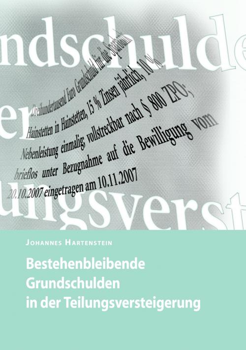 Cover of the book Bestehenbleibende Grundschulden in der Teilungsversteigerung by Johannes Hartenstein, Books on Demand