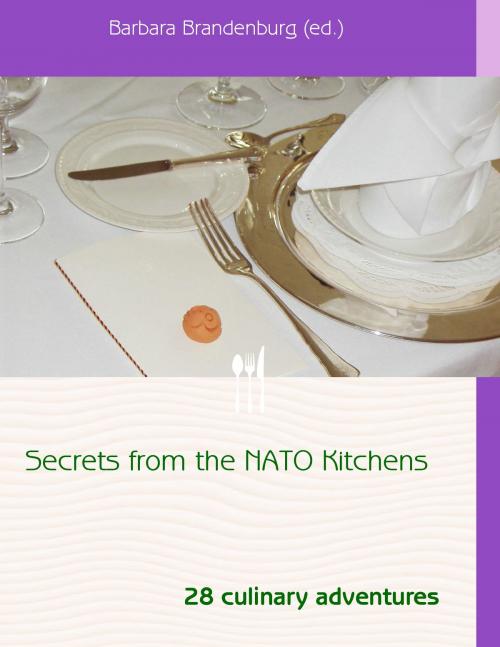 Cover of the book Secrets from the NATO Kitchens by Barbara Brandenburg, Books on Demand