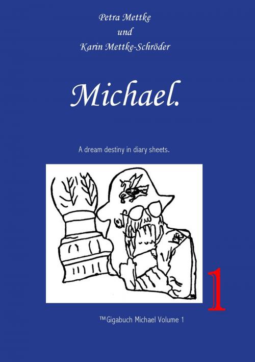 Cover of the book Michael. by Petra Mettke, Karin Mettke-Schröder, Books on Demand
