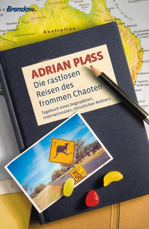 Cover of the book Die rastlosen Reisen des frommen Chaoten by Adrian Plass, Brendow, J