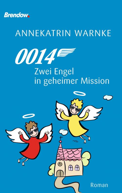 Cover of the book 0014 Zwei Engel in geheimer Mission by Annekatrin Warnke, Brendow, J