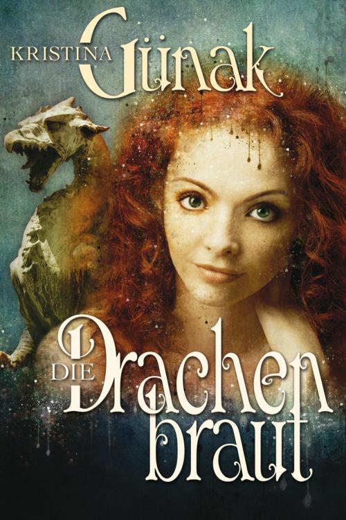 Cover of the book Die Drachenbraut by Kristina Günak, UBOOKS
