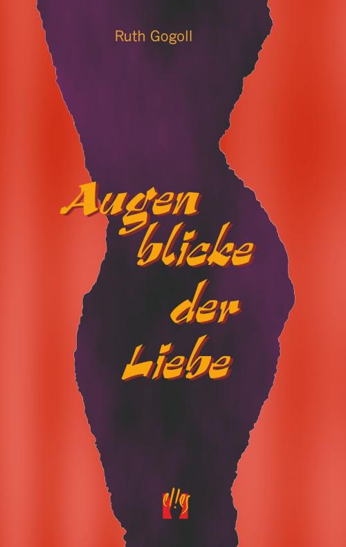Cover of the book Augenblicke der Liebe by Ruth Gogoll, édition el!es