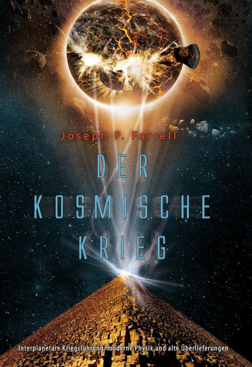 Cover of the book Der Kosmische Krieg by Joseph P. Farrell, Mosquito-Verlag