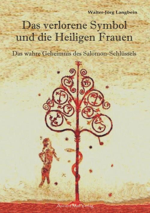 Cover of the book Das verlorene Symbol und die Heiligen Frauen by Walter-Jörg Langbein, Ancient Mail