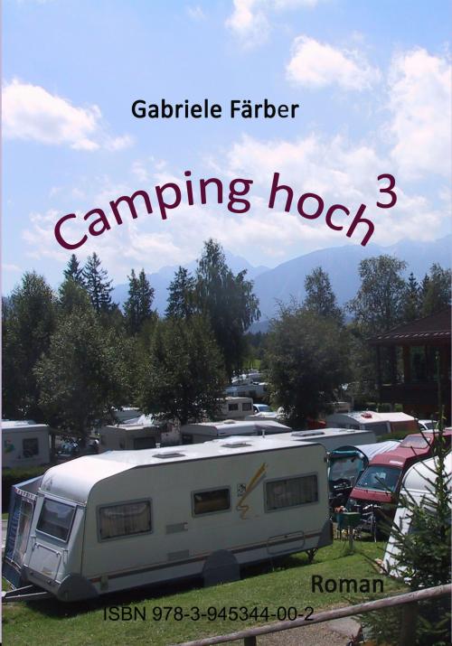 Cover of the book Camping hoch³ by Gabriele Färber, Die kreative Feder