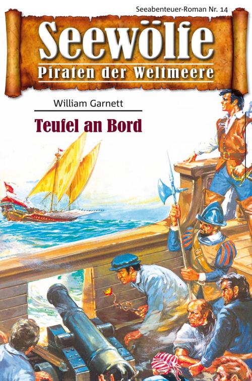 Cover of the book Seewölfe - Piraten der Weltmeere 14 by William Garnett, Pabel eBooks