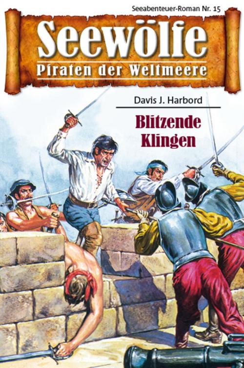 Cover of the book Seewölfe - Piraten der Weltmeere 15 by Davis J. Harbord, Pabel eBooks