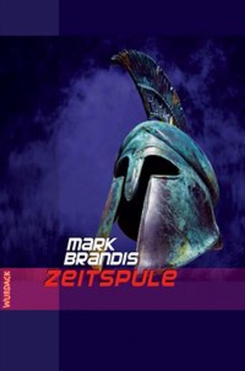 Cover of the book Mark Brandis - Zeitspule by Mark Brandis, Wurdack Verlag