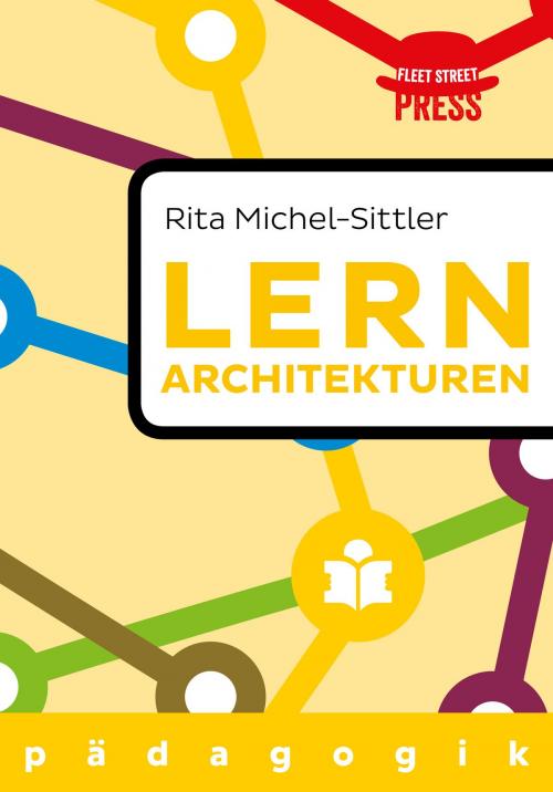 Cover of the book Lernarchitekturen der Zukunft by Rita Michel-Sittler, Fleet Street Press
