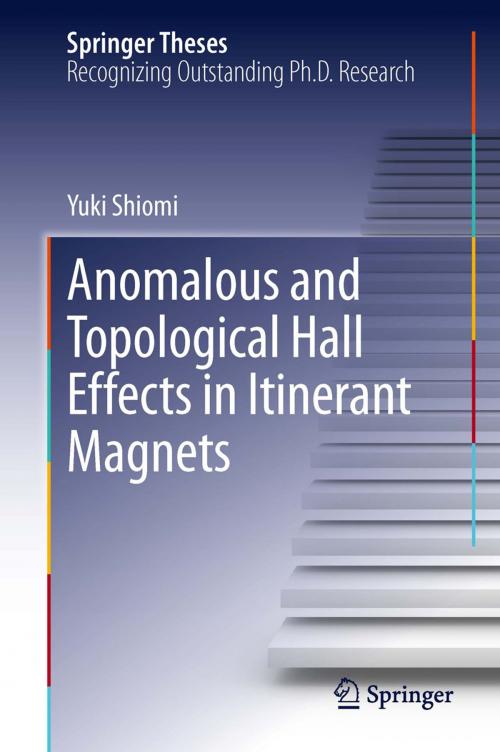 Cover of the book Anomalous and Topological Hall Effects in Itinerant Magnets by Yuki Shiomi, Springer Japan