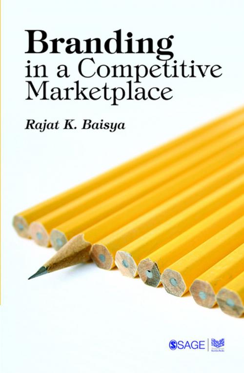 Cover of the book Branding in a Competitive Marketplace by Rajat K Baisya, SAGE Publications