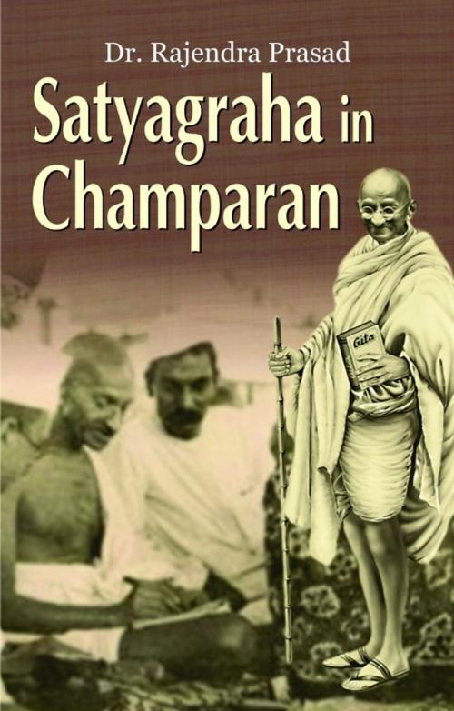 Cover of the book Satyagraha In Champaran by Dr. Rajendra Prasad, Prabhat Prakashan