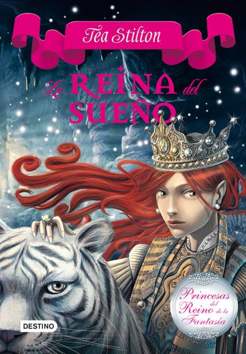 Cover of the book La reina del sueño by Tea Stilton, Grupo Planeta