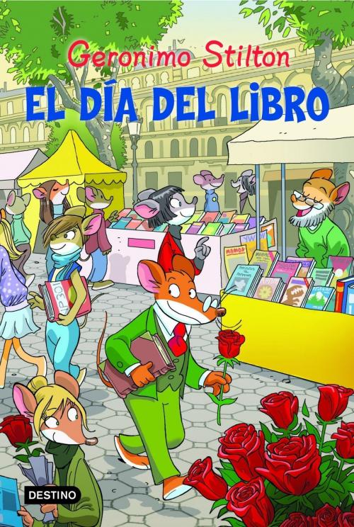 Cover of the book El día del libro by Geronimo Stilton, Grupo Planeta