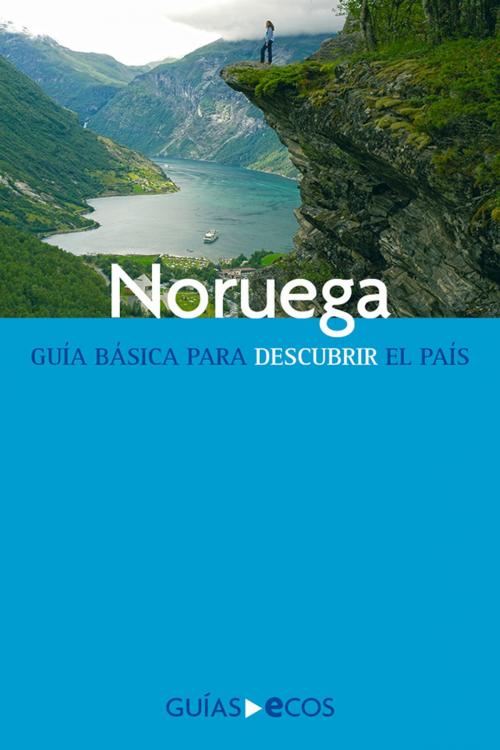 Cover of the book Noruega by Varios autores, Ecos Travel Books