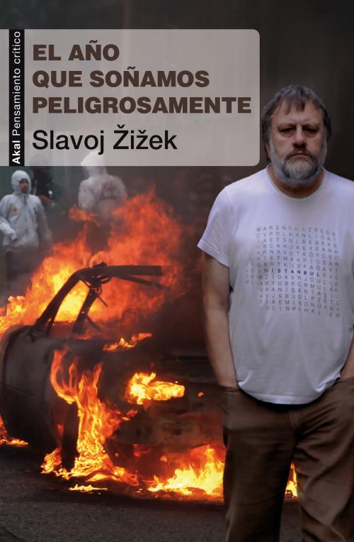 Cover of the book El año que soñamos peligrosamente by Slavoj Zizek, Ediciones Akal