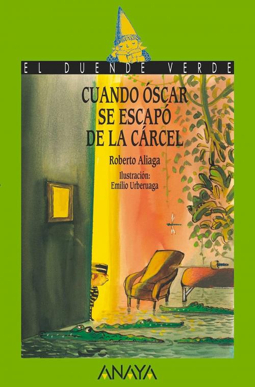 Cover of the book Cuando Óscar se escapó de la cárcel by Roberto Aliaga, ANAYA INFANTIL Y JUVENIL