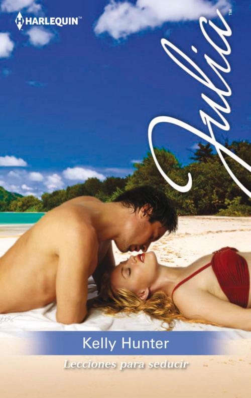 Cover of the book Lecciones para seducir by Kelly Hunter, Harlequin, una división de HarperCollins Ibérica, S.A.