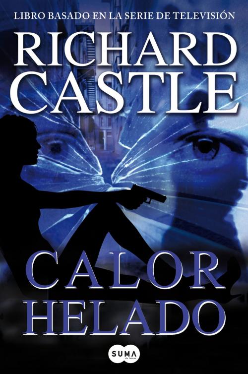 Cover of the book Calor helado (Serie Castle 4) by Richard Castle, Penguin Random House Grupo Editorial España