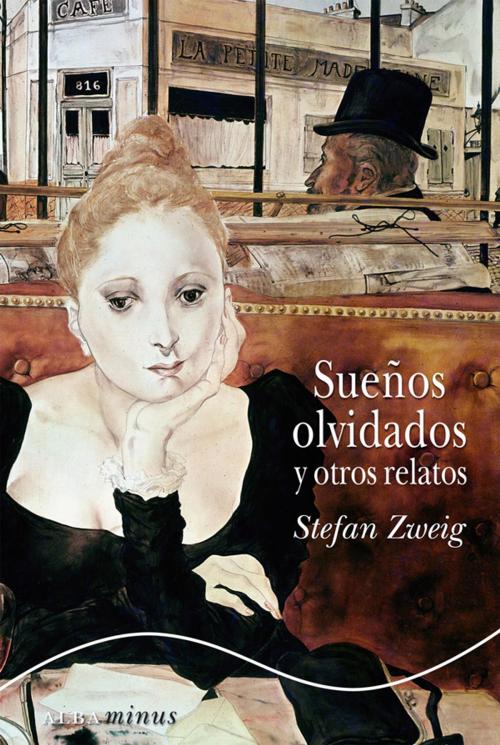 Cover of the book Sueños olvidados y otros relatos by Stefan Zweig, Genoveva Dieterich, Alba Editorial