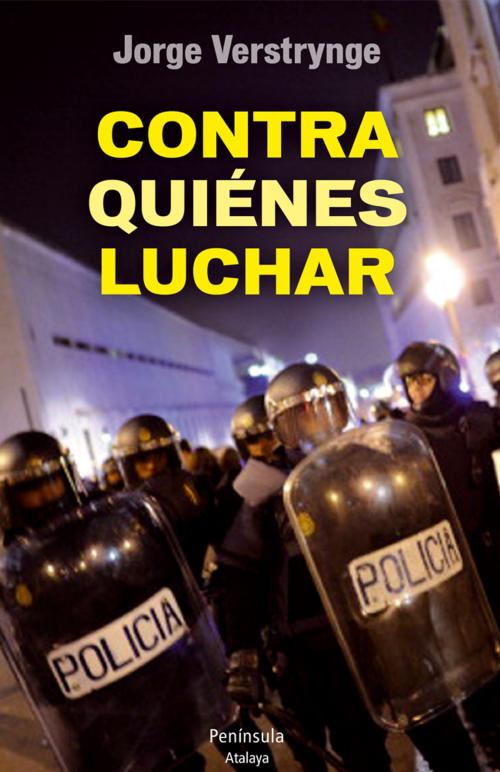 Cover of the book Contra quiénes luchar by Jorge Verstrynge Rojas, Grupo Planeta