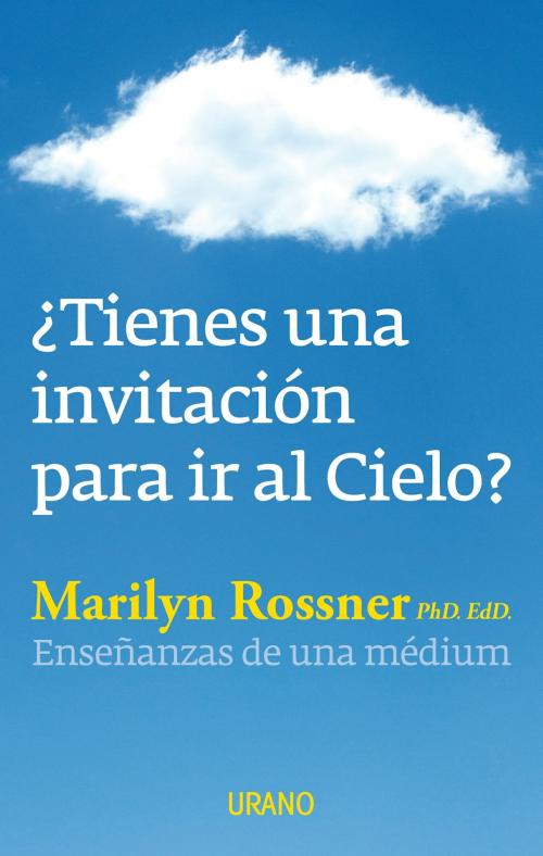 Cover of the book ¿Tienes una invitación para ir al cielo? by Marilyn Rossner, Urano