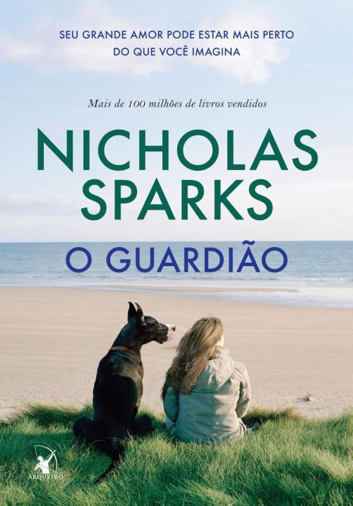 Cover of the book O guardião by Nicholas Sparks, Arqueiro